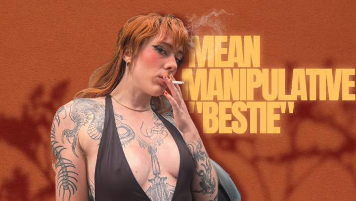 cultofthecretin:Mean Manipulative Bestie