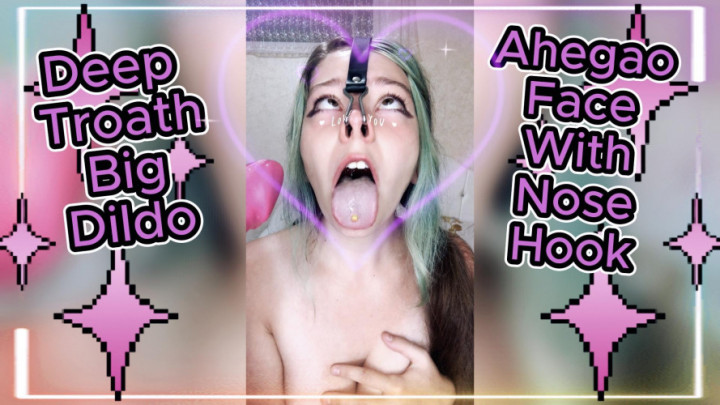 Sweet_Sansarella:Deep Troath Big Dildo And Ahegao Face With Nose Hook