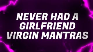 [696.66 MB] - Never Had a Girlfriend Virgin Mantras - Forever_Virgin