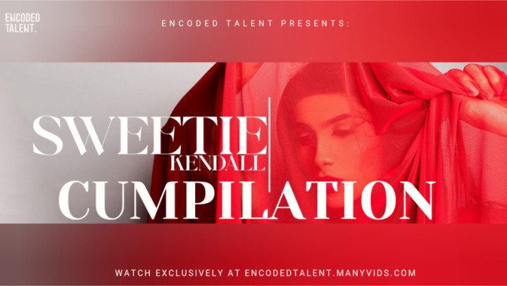EncodedTalent:Sweetie Kendall | Cumpilation #29