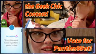 [117.04 MB] - vote for PantiesWet GEEK CHEEK - PantiesWet
