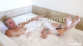 [838.76 MB] - Goddess Rhonda Relaxing in the Tub - pedsrmedsproductions