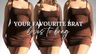 [457.24 MB] - Your favourite brat loves to brag - PayGoddessEvie
