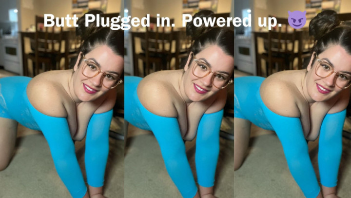 MelissaRuinsYOU:Butt Plugged in. Powered up