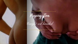 [400.84 MB] - Peeping Tom caught red handed - Goddess Ange