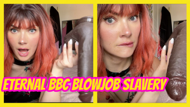 Yourhikerbabe:Eternal BBC Blowjob Slavery