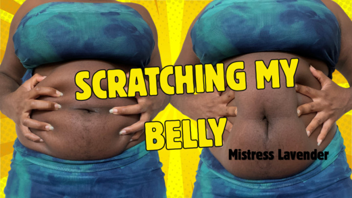 FindomDictator:Scratching my BBW belly asmr