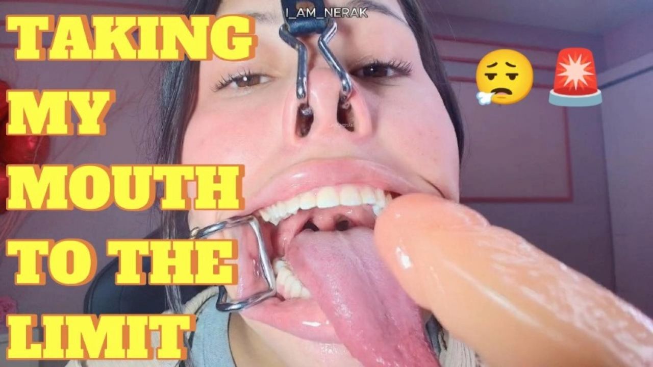 I am Nerak:TAKING MY MOUTHTO THE LIMIT