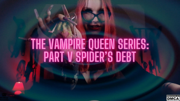 Goddess Amanita:The Vampire Queen Series: Part V Spider`s Debt