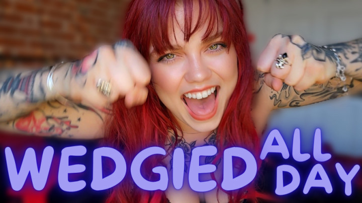 Ginger Rae xoxo:24/7 Wedgies - You'll Never Escape My Grip! - Ginger Rae