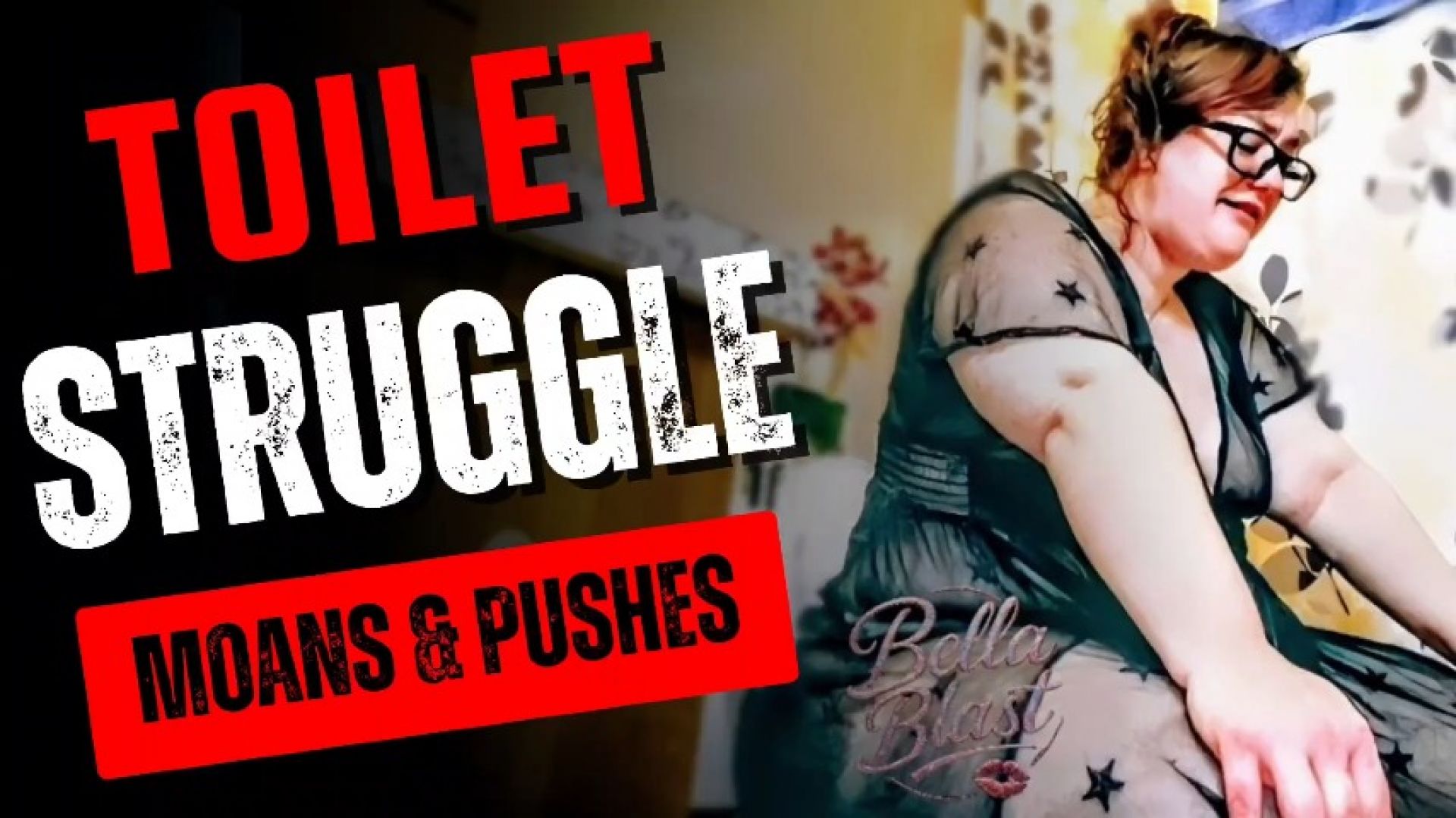 Bootyful Bella Blast:Toilet Struggle Moans &amp;amp; Pushes