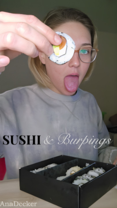 FreyjaXtreme:SUSHI TIME and BURPING at the end - so yummy