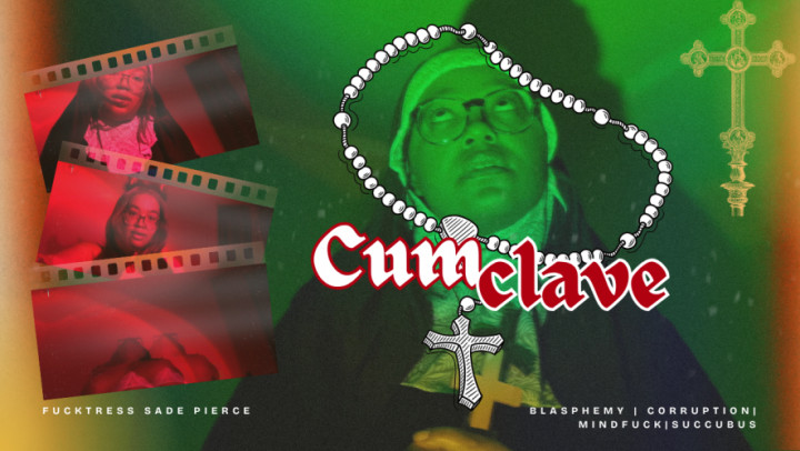 Pharaoh Sade Pierce:CUMCLAVE | Blasphemy Femdom Corruption