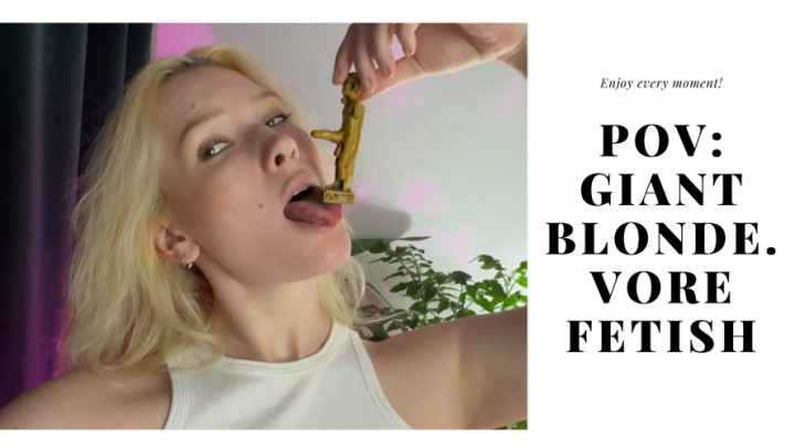 Miss Lora:POV: GIANT BLONDE. VORE FETISH