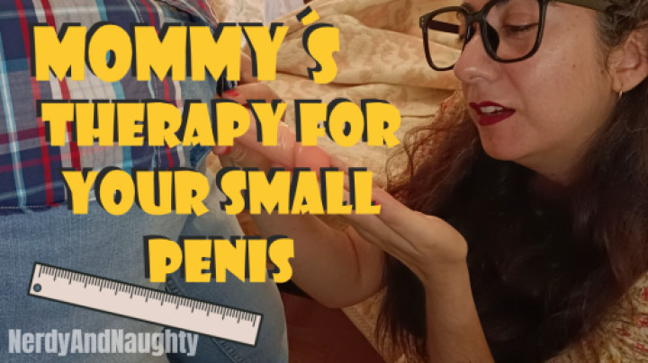 NerdyAndNaughty:step-MOMMY`s therapy for your small penis