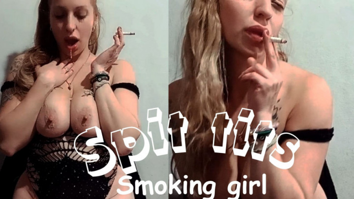 JACQUESWEET:Tits Spitting and girl smoking