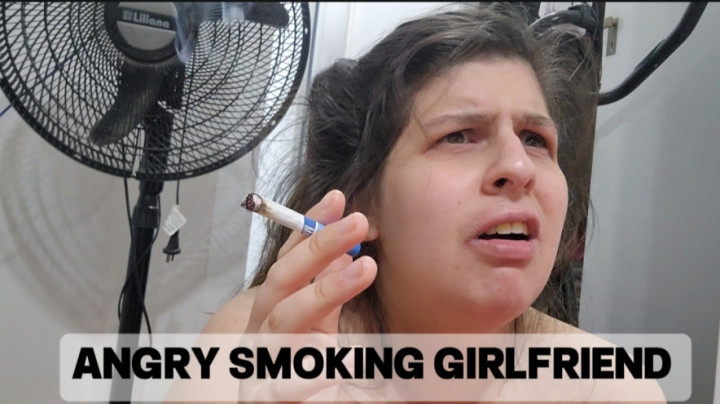 abigaillatina:Im Your Angry Girlfriend, Smoking and Yelling at You