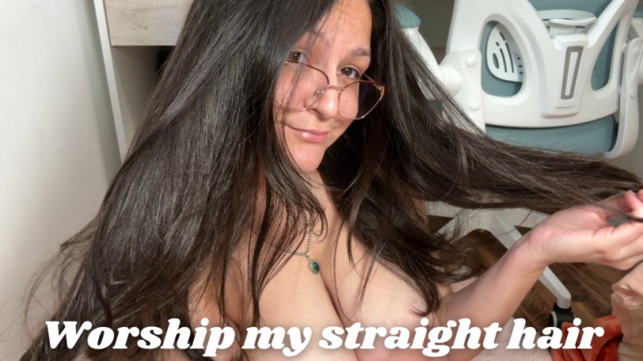 Lizzsweet6:Worship my straight hair