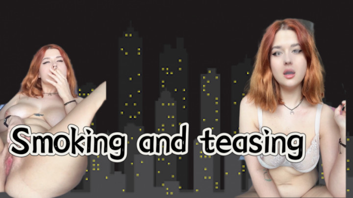 RedheadAnna:Curvy redhead big boobs girl smoking and teasing