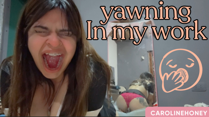 Carolinehoney:yawning while working