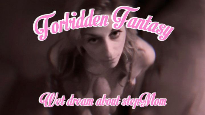 CoupleLove91783:Forbidden Fantasy - Wet dream about stepMom