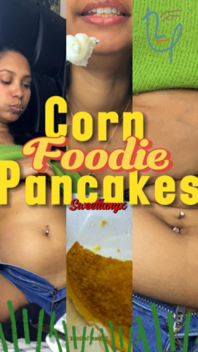 Sweettanyx:Pancakes Corn