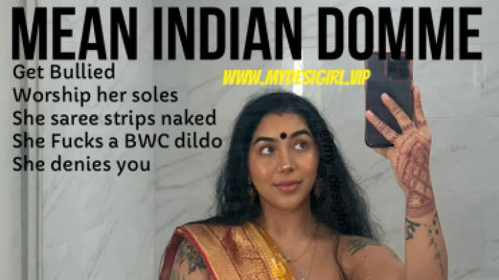 MyDesiGirl:Mean Indian Domme Saree Strip with Dildo, Feet &amp;amp; Bullying