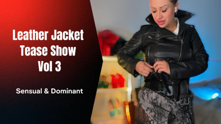ErikaKirman:Leather Jacket Tease Show Vol 3 - Sensual &amp;amp; Dominant