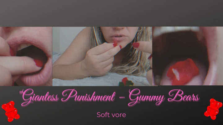 Blondie6789:Giantess Punishment Gummy Bears Soft Vore