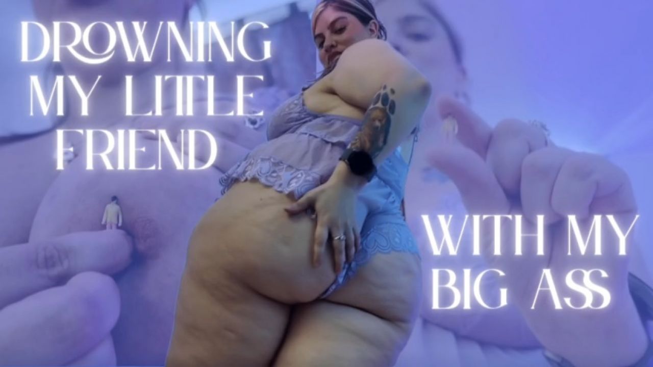 AteneaKink:DROWNING MY LITTLE FRIEND WITH MY BIG ASS