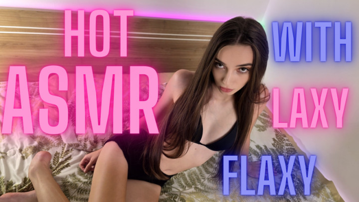 Laxyflaxyy:Hot asmr with LaxyFlaxy