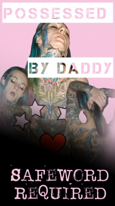 IllanasNirvana:Possessed by Daddy - Safeword Required