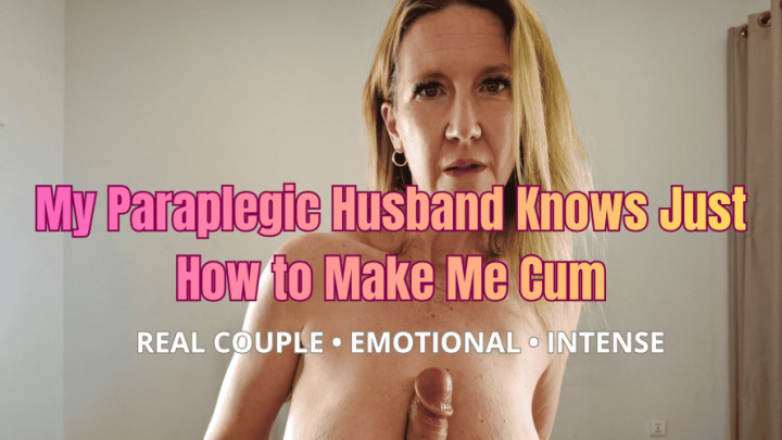 EllieDanielsVids:My Paraplegic Husband Knows Just How to Make Me Cum