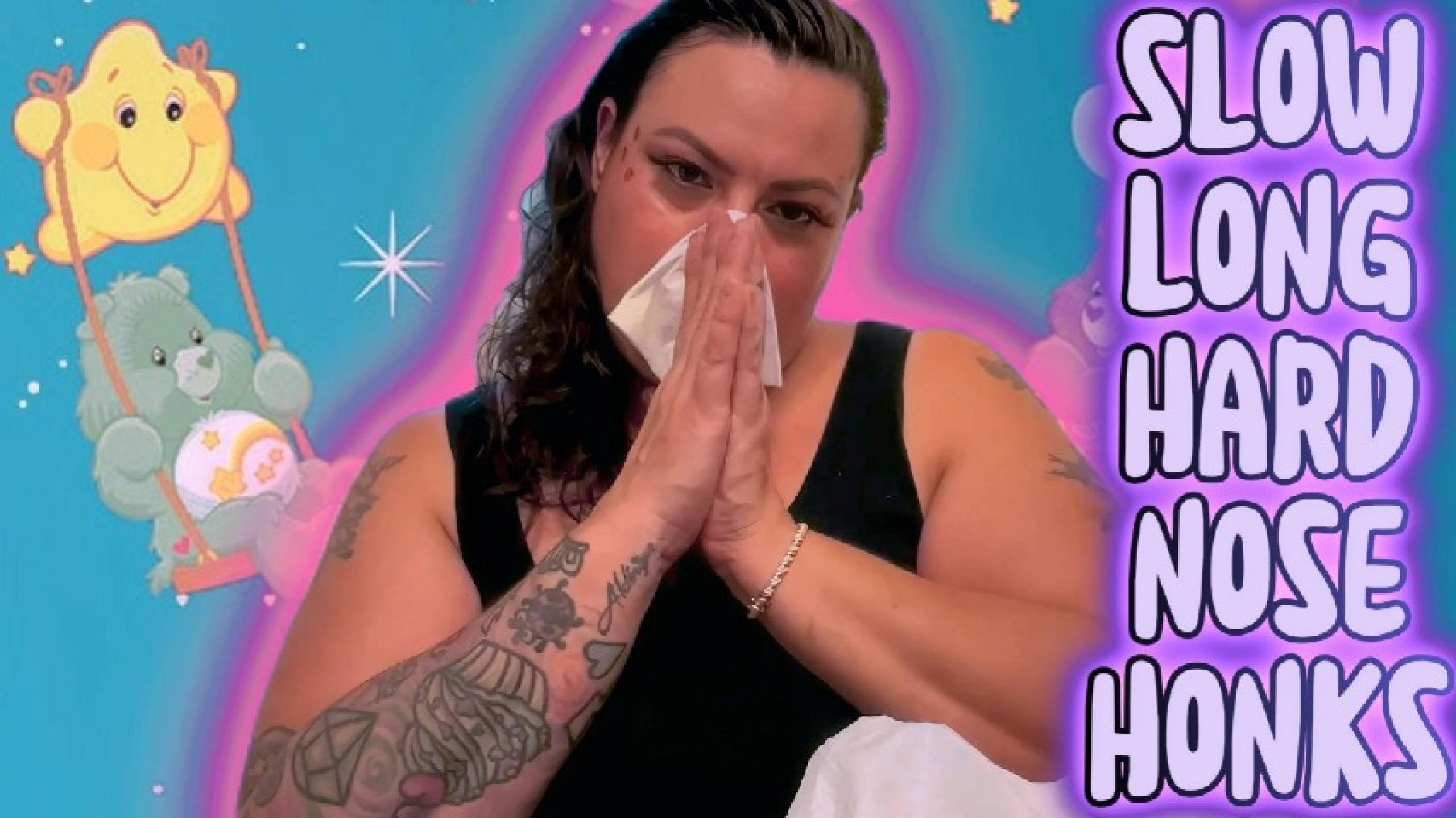 MaloryKnox:Slow & Snotty Nose Honking with Care Bears | Tired Edition