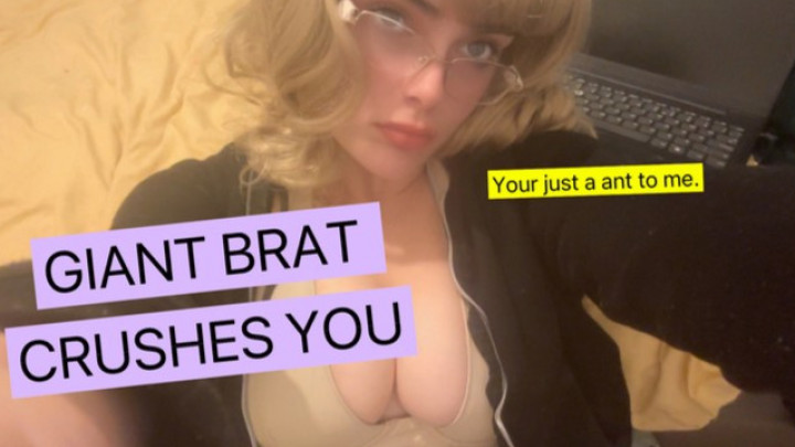 spoilmissbunny:Bratty Giantess Crushes You