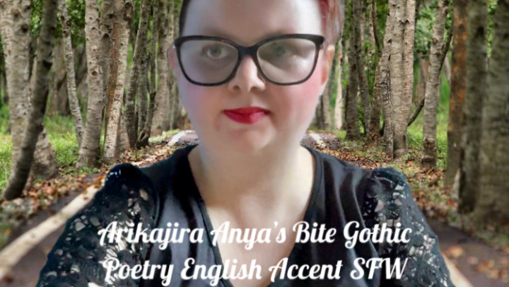 Arikajira:Arikajira Anya Bite Gothic Poetry English Accent SFW AMSR