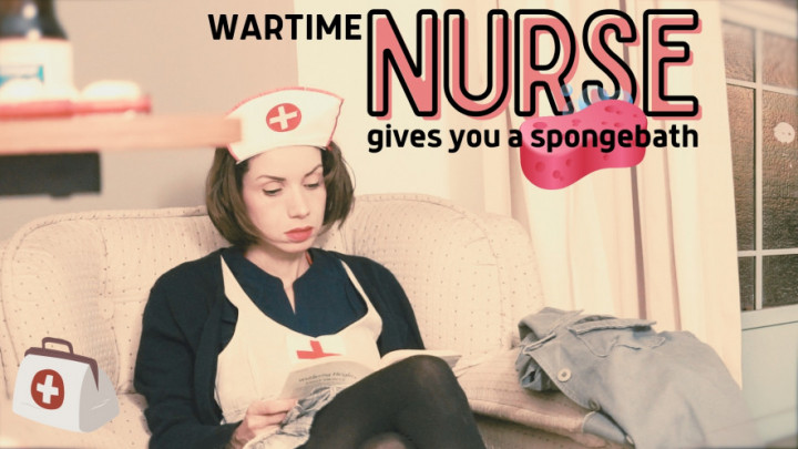 Wartime Nurse Gives You a Sponge Bath