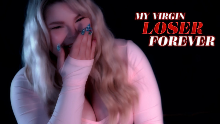 MegvnMvrie:My Virgin Loser Forever