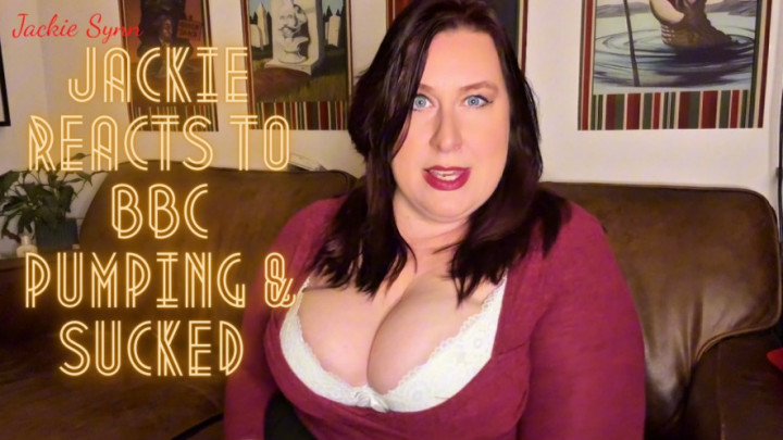 JackieSynn:Jackie Reacts to BBC Pumping &amp;amp; Sucked 720p