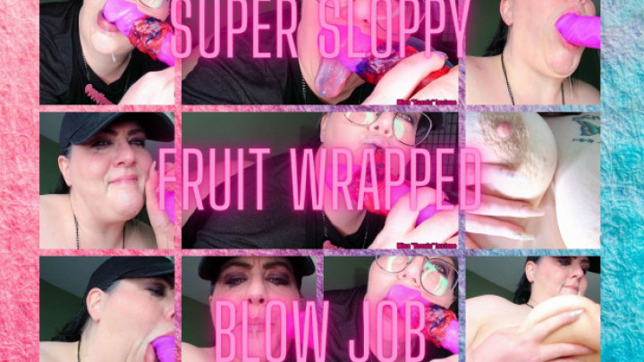 leaked Super Sloppy Fruit Wrapped Blow Job thumbnail