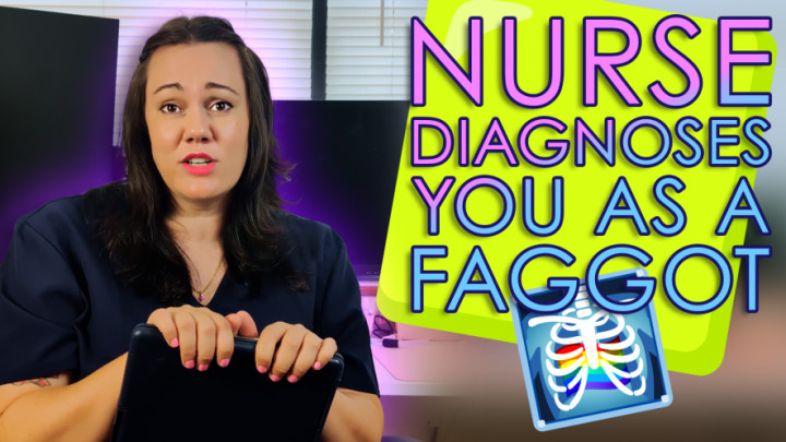 Lucy Skye:Nurse Diagnoses you As a Faggot