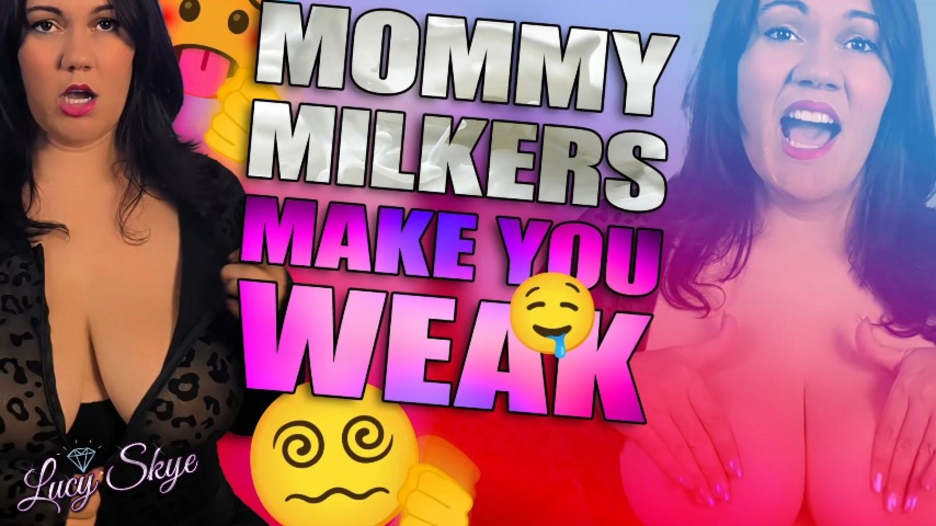 Lucy Skye:Mommy Milkers Make you Weak