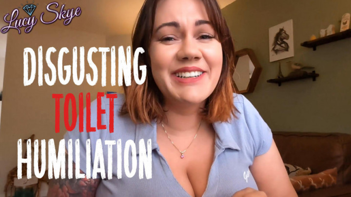 Lucy Skye - Disgusting Toilet Humiliation - ManyVids
