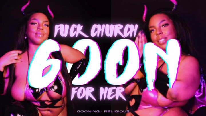 GoddessMarley:Fuck Church, GOON for HER