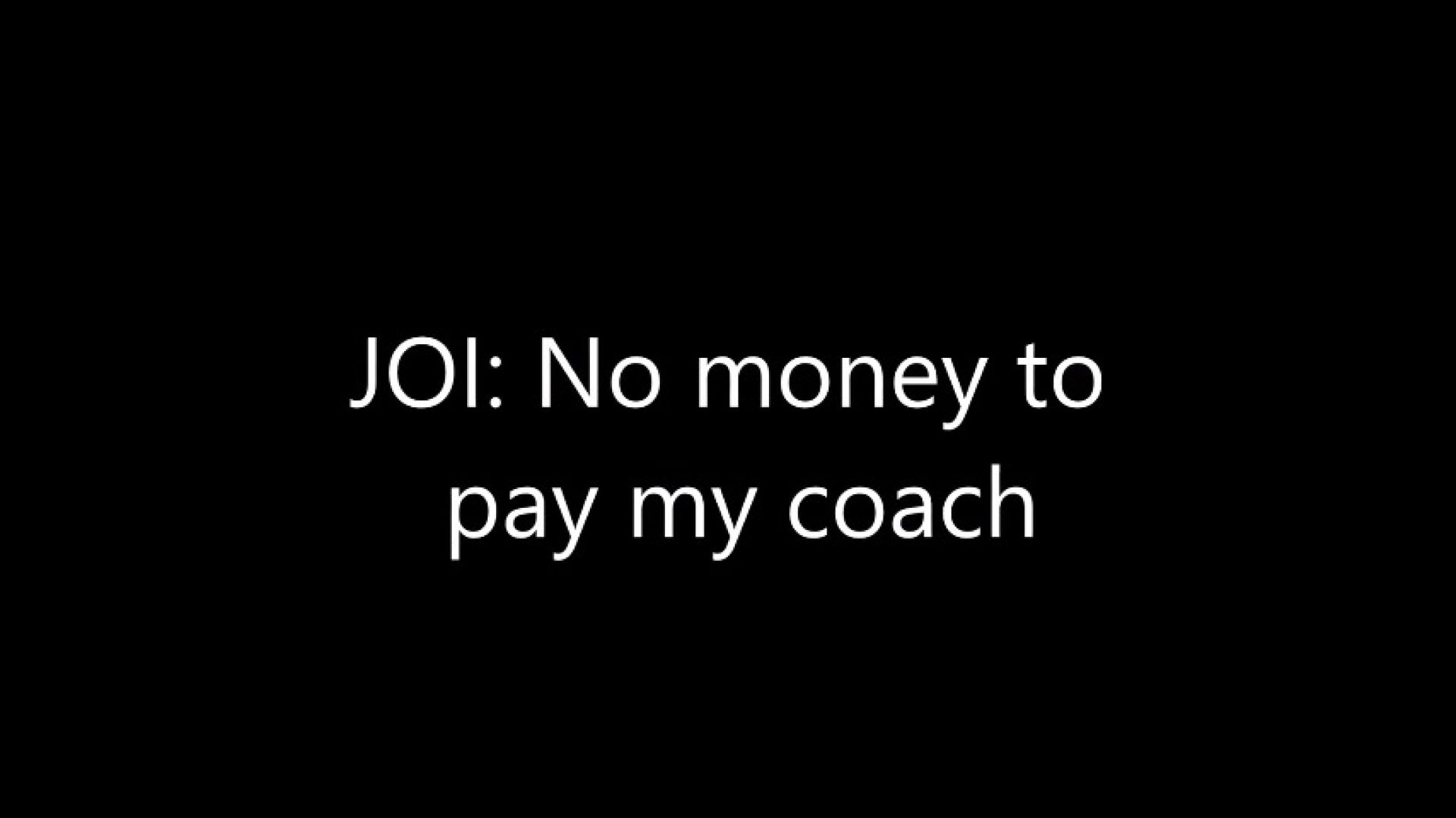 leaked JOI: No money to pay my coach thumbnail
