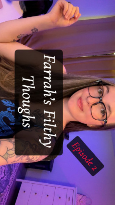 Foxy Farrah:Farrah's Filthy Thoughts Episode 2