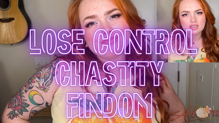 Adora bell:Lose Control CHASTITY FINDOM