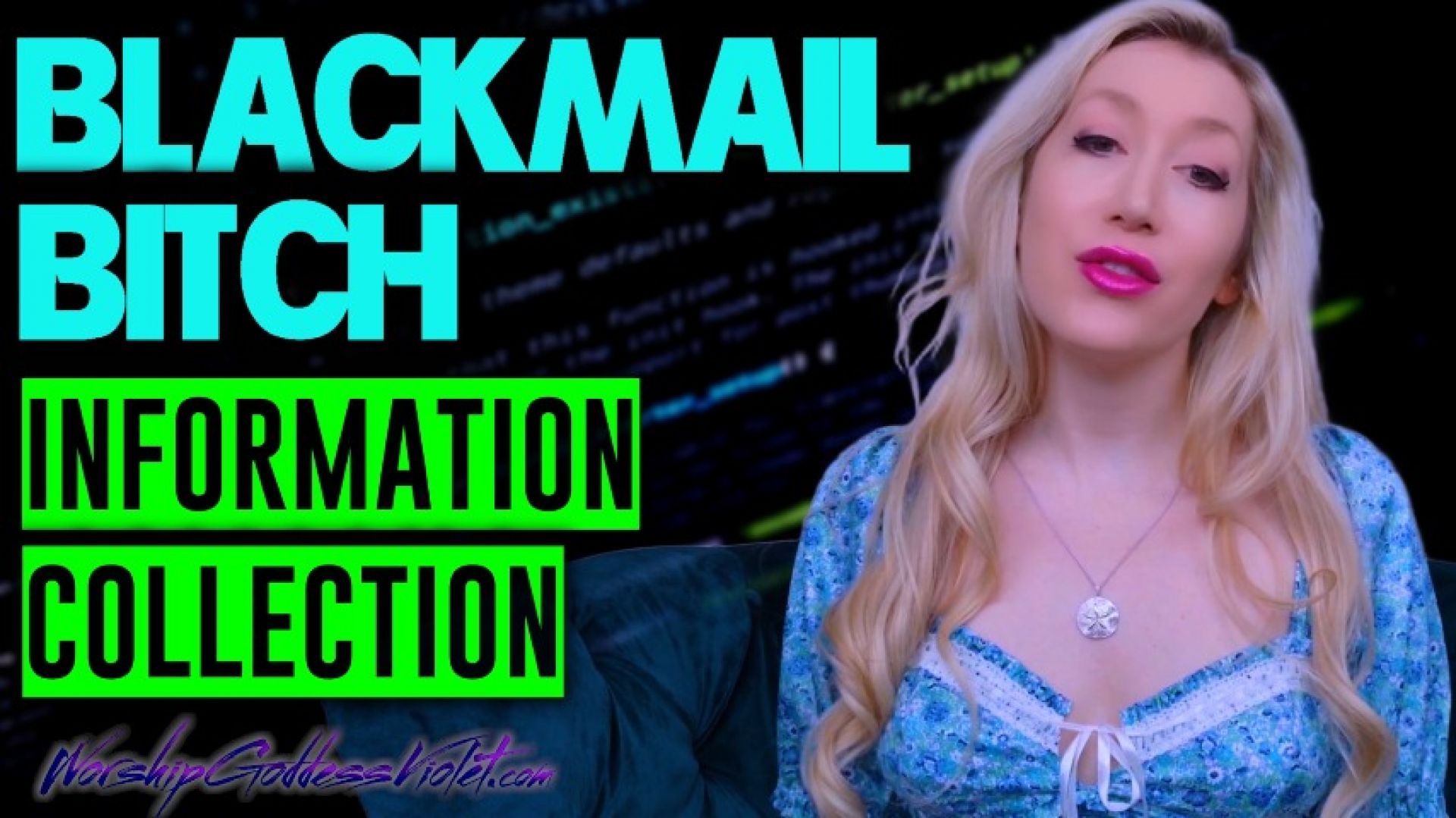 SweetVioletA:Blackmail Bitch Information Collection