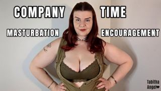 [747.71 MB] - Company Time Masturbation Encouragement - Tabitha Angel