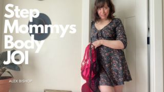 [2.74 GB] - Step Mommys Body JOI - Alex Bishop